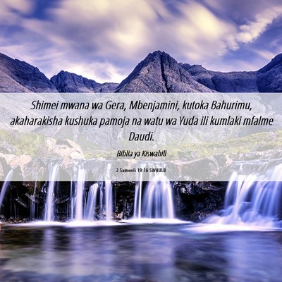 Picture 06 - 2 Samweli 19:16 SWHULB - Shimei mwana wa Gera, Mbenjamini, kutoka - Bible Verse Picture