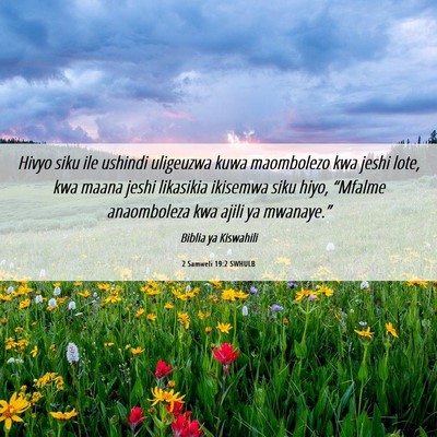 Picture 06 - 2 Samweli 19:2 SWHULB - Hivyo siku ile ushindi uligeuzwa kuwa maombolezo - Bible Verse Picture
