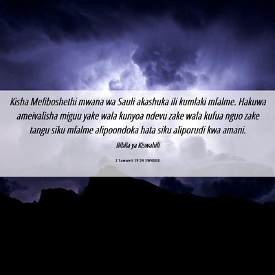 Picture 06 - 2 Samweli 19:24 SWHULB - Kisha Mefiboshethi mwana wa Sauli akashuka ili - Bible Verse Picture
