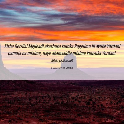 Picture 06 - 2 Samweli 19:31 SWHULB - Kisha Berzilai Mgileadi akashuka kutoka Rogelimu - Bible Verse Picture