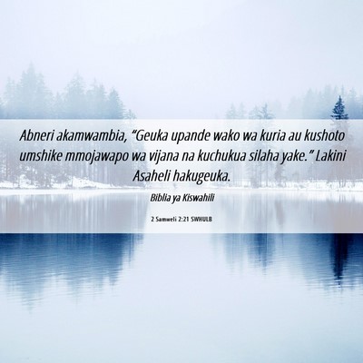 Picture 06 - 2 Samweli 2:21 SWHULB - Abneri akamwambia, “Geuka upande wako wa kuria - Bible Verse Picture