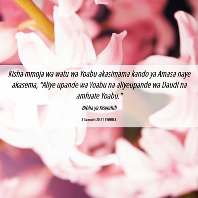 Picture 06 - 2 Samweli 20:11 SWHULB - Kisha mmoja wa watu wa Yoabu akasimama kando ya - Bible Verse Picture