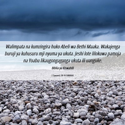 Picture 06 - 2 Samweli 20:15 SWHULB - Walimpata na kumzingira huko Abeli wa Bethi - Bible Verse Picture