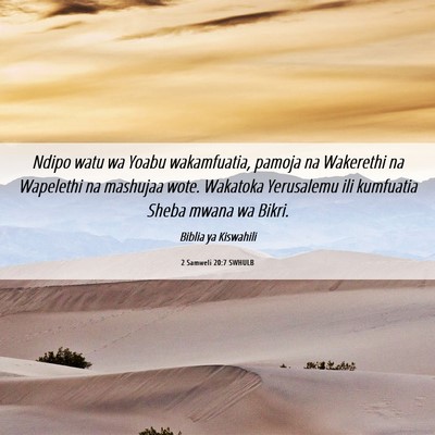 Picture 06 - 2 Samweli 20:7 SWHULB - Ndipo watu wa Yoabu wakamfuatia, pamoja na - Bible Verse Picture