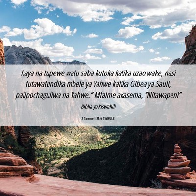 Picture 06 - 2 Samweli 21:6 SWHULB - haya na tupewe watu saba kutoka katika uzao wake, - Bible Verse Picture