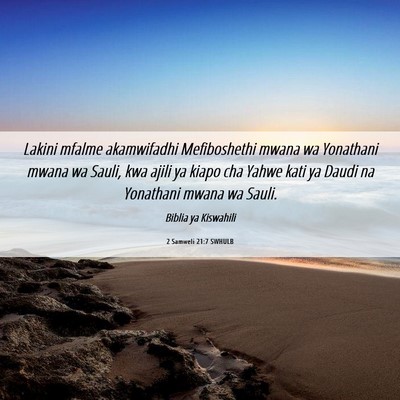 Picture 06 - 2 Samweli 21:7 SWHULB - Lakini mfalme akamwifadhi Mefiboshethi mwana wa - Bible Verse Picture