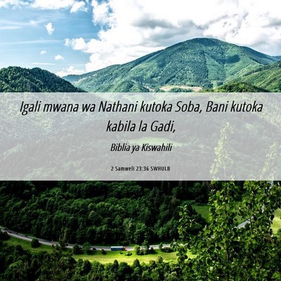 Picture 06 - 2 Samweli 23:36 SWHULB - Igali mwana wa Nathani kutoka Soba, Bani kutoka - Bible Verse Picture