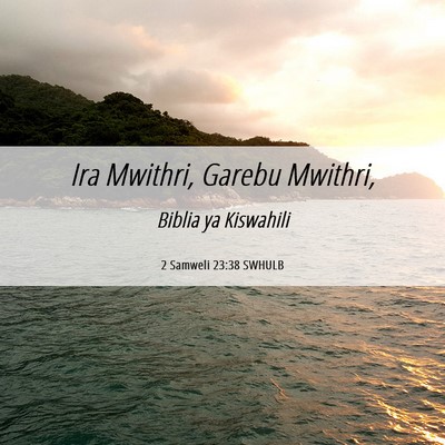 Picture 06 - 2 Samweli 23:38 SWHULB - Ira Mwithri, Garebu - Bible Verse Picture