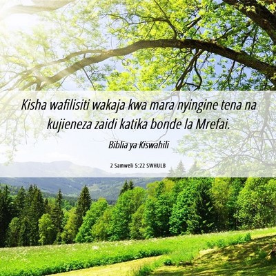 Picture 06 - 2 Samweli 5:22 SWHULB - Kisha wafilisiti wakaja kwa mara nyingine tena na - Bible Verse Picture