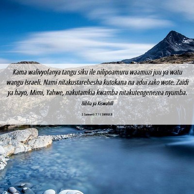 Picture 06 - 2 Samweli 7:11 SWHULB - Kama walivyofanya tangu siku ile nilipoamuru - Bible Verse Picture