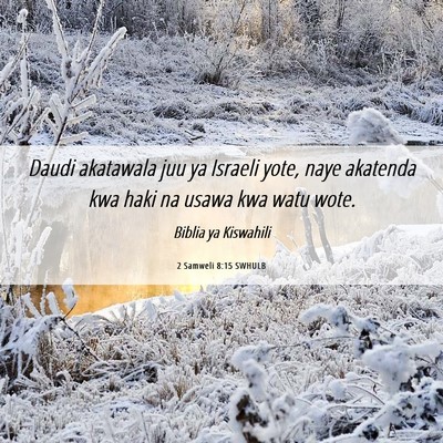 Picture 06 - 2 Samweli 8:15 SWHULB - Daudi akatawala juu ya Israeli yote, naye - Bible Verse Picture