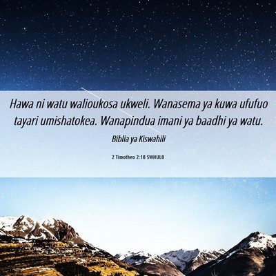 Picture 06 - 2 Timotheo 2:18 SWHULB - Hawa ni watu walioukosa ukweli. Wanasema ya kuwa - Bible Verse Picture