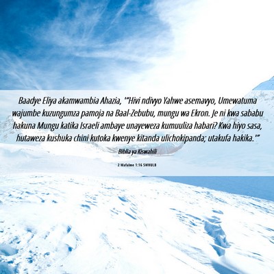 Picture 06 - 2 Wafalme 1:16 SWHULB - Baadye Eliya akamwambia Ahazia, '“Hivi ndivyo - Bible Verse Picture