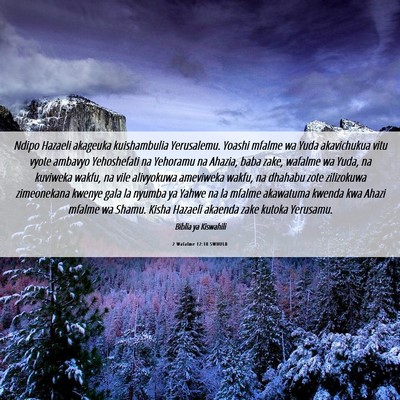 Picture 06 - 2 Wafalme 12:18 SWHULB - Ndipo Hazaeli akageuka kuishambulia Yerusalemu. - Bible Verse Picture