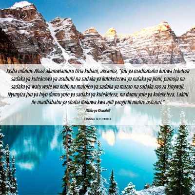 Picture 06 - 2 Wafalme 16:15 SWHULB - Kisha mfalme Ahazi akamwiamuru Uria kuhani, - Bible Verse Picture