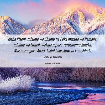 Picture 06 - 2 Wafalme 16:5 SWHULB - Kisha Riseni, mfalme wa Shamu na Peka mwana wa - Bible Verse Picture
