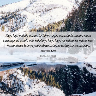 Picture 06 - 2 Wafalme 17:41 SWHULB - Hivyo haya mataifa wakamcha Yahwe na pia - Bible Verse Picture