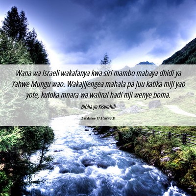 Picture 06 - 2 Wafalme 17:9 SWHULB - Wana wa Israeli wakafanya kwa siri mambo mabaya - Bible Verse Picture