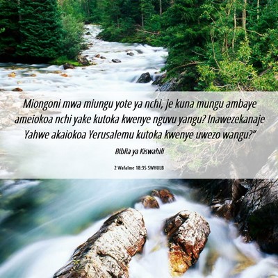Picture 06 - 2 Wafalme 18:35 SWHULB - Miongoni mwa miungu yote ya nchi, je kuna mungu - Bible Verse Picture