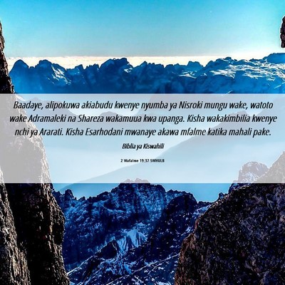 Picture 06 - 2 Wafalme 19:37 SWHULB - Baadaye, alipokuwa akiabudu kwenye nyumba ya - Bible Verse Picture