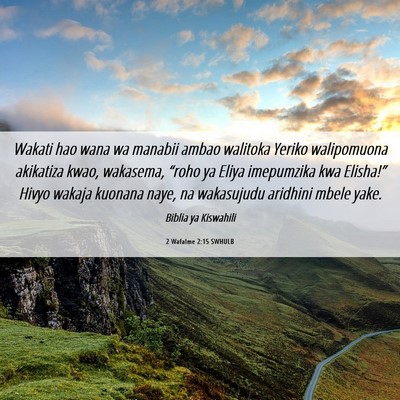 Picture 06 - 2 Wafalme 2:15 SWHULB - Wakati hao wana wa manabii ambao walitoka Yeriko - Bible Verse Picture