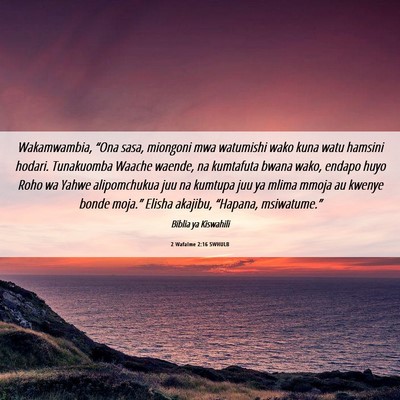 Picture 06 - 2 Wafalme 2:16 SWHULB - Wakamwambia, “Ona sasa, miongoni mwa watumishi - Bible Verse Picture
