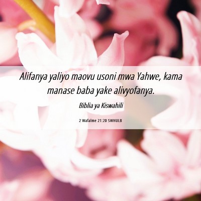 Picture 06 - 2 Wafalme 21:20 SWHULB - Alifanya yaliyo maovu usoni mwa Yahwe, kama - Bible Verse Picture