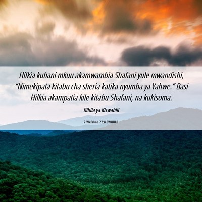 Picture 06 - 2 Wafalme 22:8 SWHULB - Hilkia kuhani mkuu akamwambia Shafani yule - Bible Verse Picture