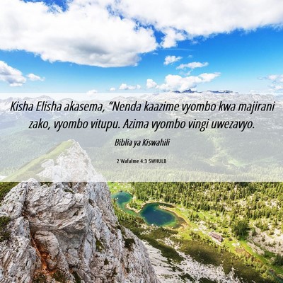 Picture 06 - 2 Wafalme 4:3 SWHULB - Kisha Elisha akasema, “Nenda kaazime vyombo kwa - Bible Verse Picture