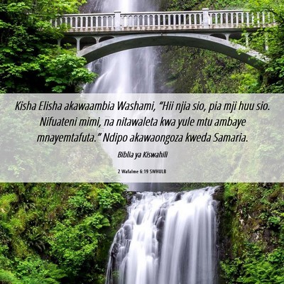Picture 06 - 2 Wafalme 6:19 SWHULB - Kisha Elisha akawaambia Washami, “Hii njia sio, - Bible Verse Picture