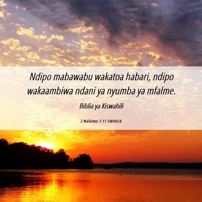 Picture 06 - 2 Wafalme 7:11 SWHULB - Ndipo mabawabu wakatoa habari, ndipo wakaambiwa - Bible Verse Picture