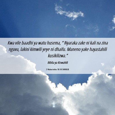 Picture 06 - 2 Wakorintho 10:10 SWHULB - Kwa vile baadhi ya watu husema, “ Nyaraka zake - Bible Verse Picture