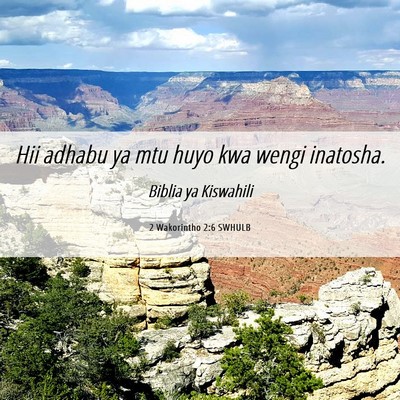 Picture 06 - 2 Wakorintho 2:6 SWHULB - Hii adhabu ya mtu huyo kwa wengi - Bible Verse Picture