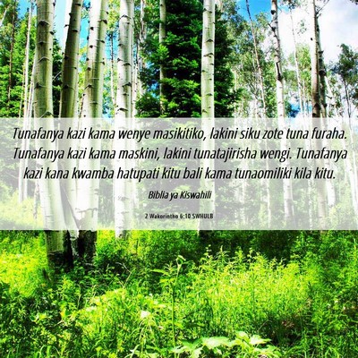 Picture 06 - 2 Wakorintho 6:10 SWHULB - Tunafanya kazi kama wenye masikitiko, lakini siku - Bible Verse Picture