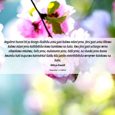 Picture 06 - 2 Wakorintho 7:11 SWHULB - Angalieni huzuni hii ya kiungu ilizalisha azma - Bible Verse Picture