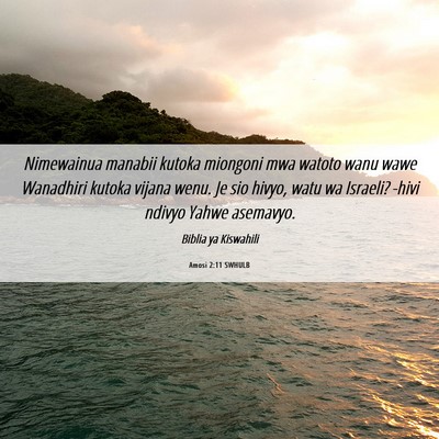 Picture 06 - Amosi 2:11 SWHULB - Nimewainua manabii kutoka miongoni mwa watoto - Bible Verse Picture