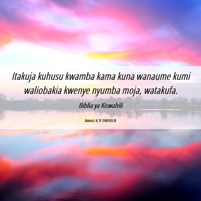 Picture 06 - Amosi 6:9 SWHULB - Itakuja kuhusu kwamba kama kuna wanaume kumi - Bible Verse Picture