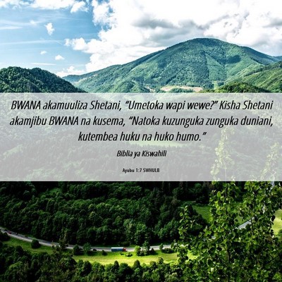 Picture 06 - Ayubu 1:7 SWHULB - BWANA akamuuliza Shetani, “Umetoka wapi - Bible Verse Picture