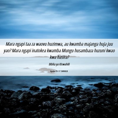 Picture 06 - Ayubu 21:17 SWHULB - Mara ngapi taa za waovu huzimwa, au kwamba - Bible Verse Picture