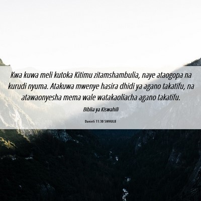 Picture 06 - Danieli 11:30 SWHULB - Kwa kuwa meli kutoka Kitimu zitamshambulia, naye - Bible Verse Picture