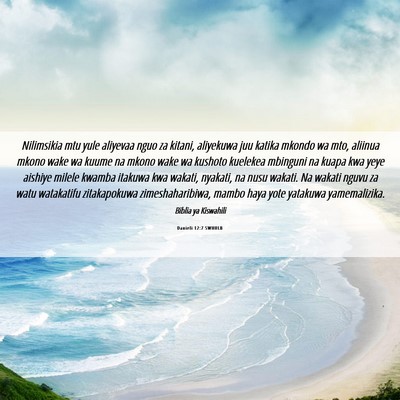 Picture 06 - Danieli 12:7 SWHULB - Nilimsikia mtu yule aliyevaa nguo za kitani, - Bible Verse Picture