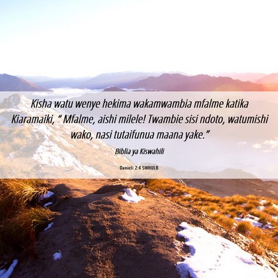Picture 06 - Danieli 2:4 SWHULB - Kisha watu wenye hekima wakamwambia mfalme katika - Bible Verse Picture