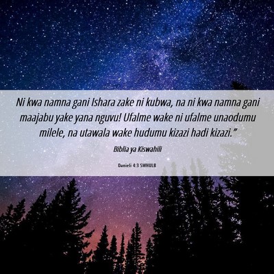 Picture 06 - Danieli 4:3 SWHULB - Ni kwa namna gani Ishara zake ni kubwa, na ni kwa - Bible Verse Picture