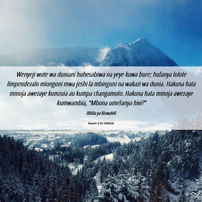 Picture 06 - Danieli 4:35 SWHULB - Wenyeji wote wa duniani huhesabiwa na yeye kuwa - Bible Verse Picture