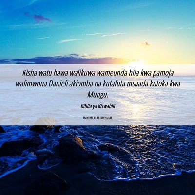 Picture 06 - Danieli 6:11 SWHULB - Kisha watu hawa walikuwa wameunda hila kwa pamoja - Bible Verse Picture
