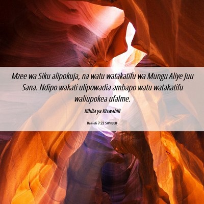 Picture 06 - Danieli 7:22 SWHULB - Mzee wa Siku alipokuja, na watu watakatifu wa - Bible Verse Picture