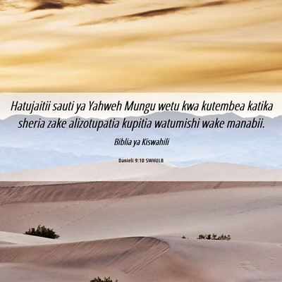 Picture 06 - Danieli 9:10 SWHULB - Hatujaitii sauti ya Yahweh Mungu wetu kwa - Bible Verse Picture