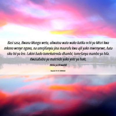 Picture 06 - Danieli 9:15 SWHULB - Basi sasa, Bwana Mungu wetu, uliwatoa watu wako - Bible Verse Picture