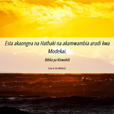 Picture 06 - Esta 4:10 SWHULB - Esta akaongea na Hathaki na akamwambia arudi kwa - Bible Verse Picture