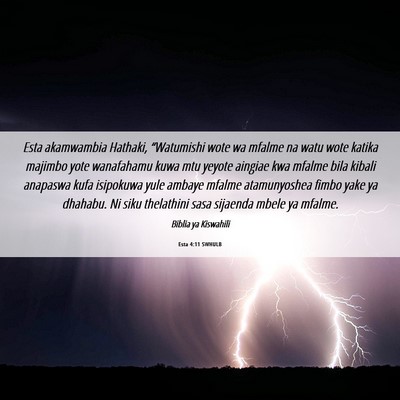 Picture 06 - Esta 4:11 SWHULB - Esta akamwambia Hathaki, “Watumishi wote wa - Bible Verse Picture